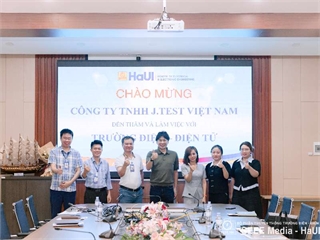 Trường Điện – Điện tử tiếp đón Công ty J.TEST Việt Nam: Tăng cường hợp tác quốc tế trong đào tạo và tuyển dụng kỹ sư