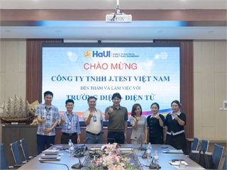 Trường Điện – Điện tử tiếp đón Công ty J.TEST Việt Nam: Tăng cường hợp tác quốc tế trong đào tạo và tuyển dụng kỹ sư
