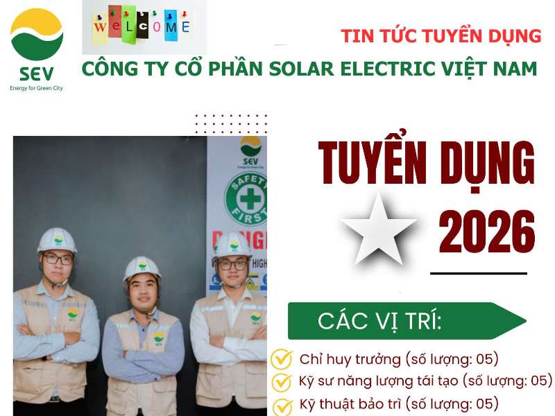 Công ty Cổ phần Solar Electric Việt Nam thông báo tuyển dụng