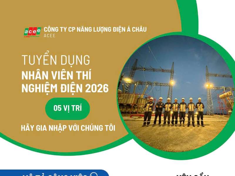 Công ty CP Năng lượng Điện Á Châu (ACEE) tuyển dụng nhân viên thí nghiệm điện năm 2026