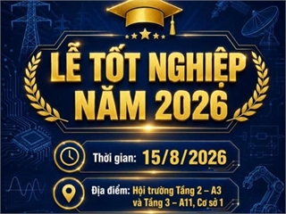 Thông báo kế hoạch tổ chức lễ tốt nghiệp Trường Điện – Điện tử năm 2026