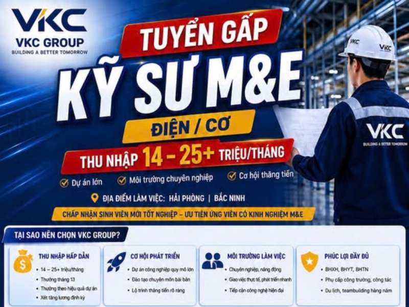 VKC Group tuyển dụng kỹ sư M&E (Điện/Cơ)