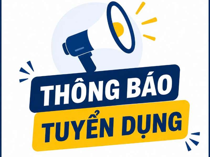 Công ty TNHH Công nghệ Thiên Hà Minh thông báo tuyển dụng